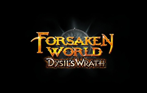 Forsaken World: Dysil's Wrath